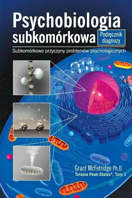 Cover: 9780973468076 | Psychobiologia Subkomorkowa Podrecznik Diagnozy: Subkomorkowe...