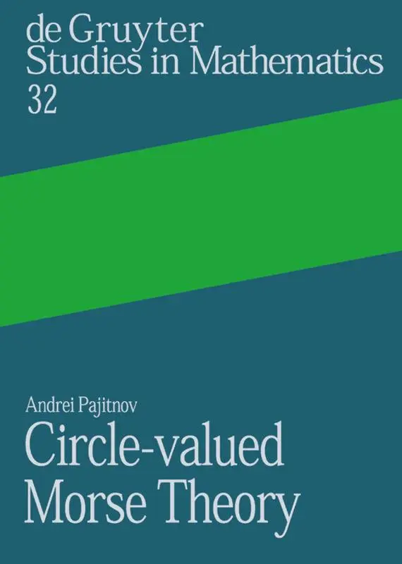 Cover: 9783110158076 | Circle-valued Morse Theory | Andrei V. Pajitnov | Buch | IX | Englisch Cover: 9783110158076 | Circle-valued Morse Theory | Andrei V. Pajitnov | Buch | IX | Englisch