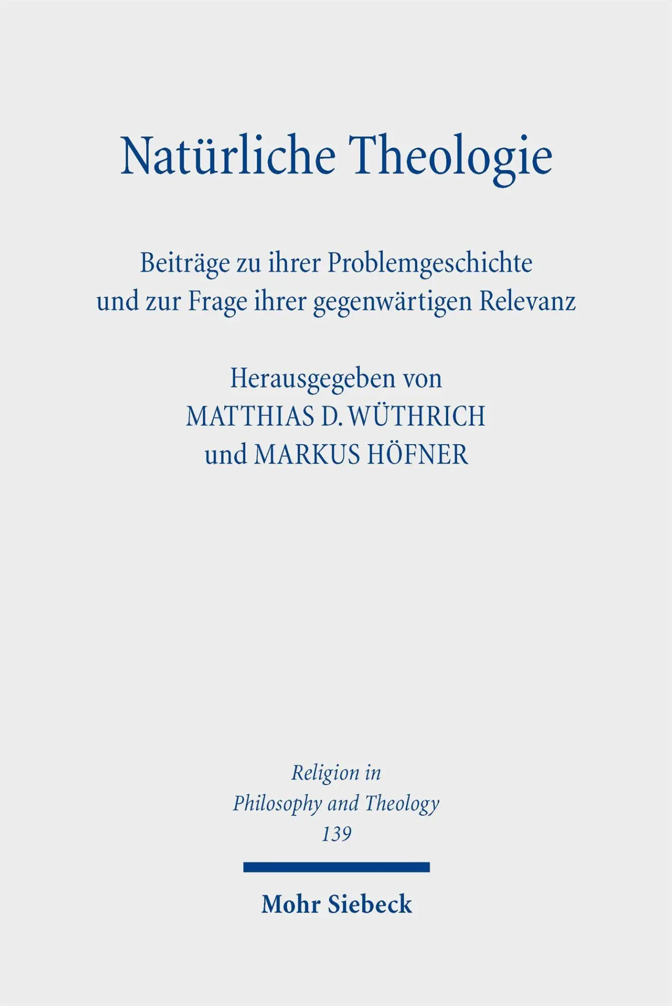 Cover: 9783161648076 | Natürliche Theologie | Matthias D. Wüthrich (u. a.) | Taschenbuch