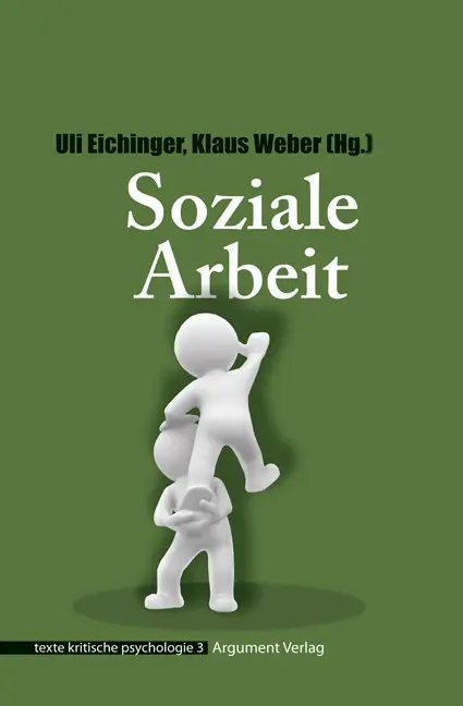 Cover: 9783867548076 | Soziale Arbeit | texte kritische psychologie 03 | Eichinger (u. a.)