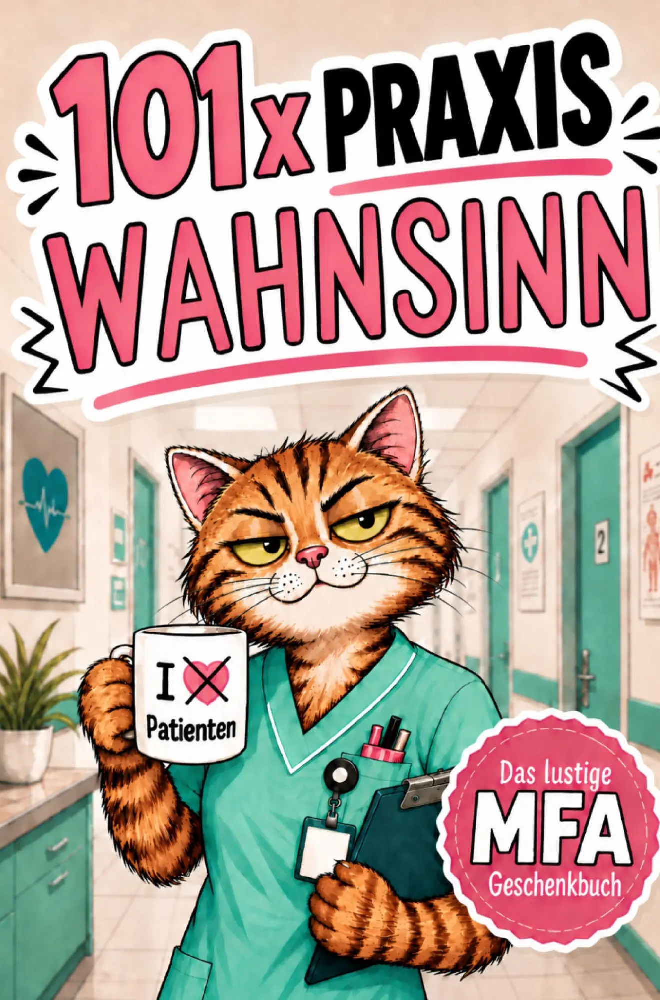 Cover: 9783912538076 | 101 Mal Praxiswahnsinn: Das lustige Anti-Stress-Geschenkbuch für...