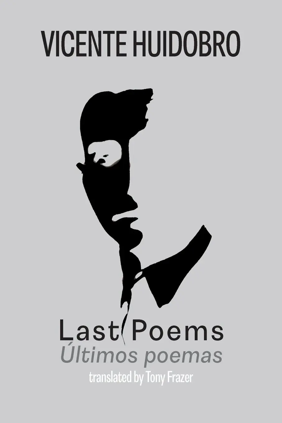 Cover: 9781848618176 | Last Poems | Ultimos poemas | Vicente Huidobro (u. a.) | Taschenbuch