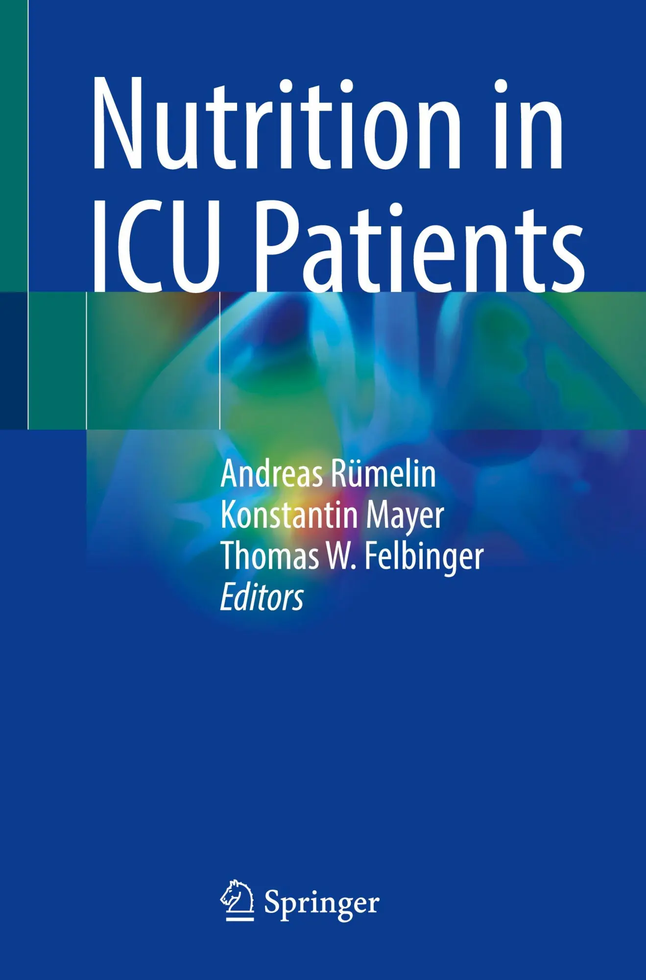 Cover: 9783032008176 | Nutrition in ICU Patients | Andreas Rümelin (u. a.) | Taschenbuch