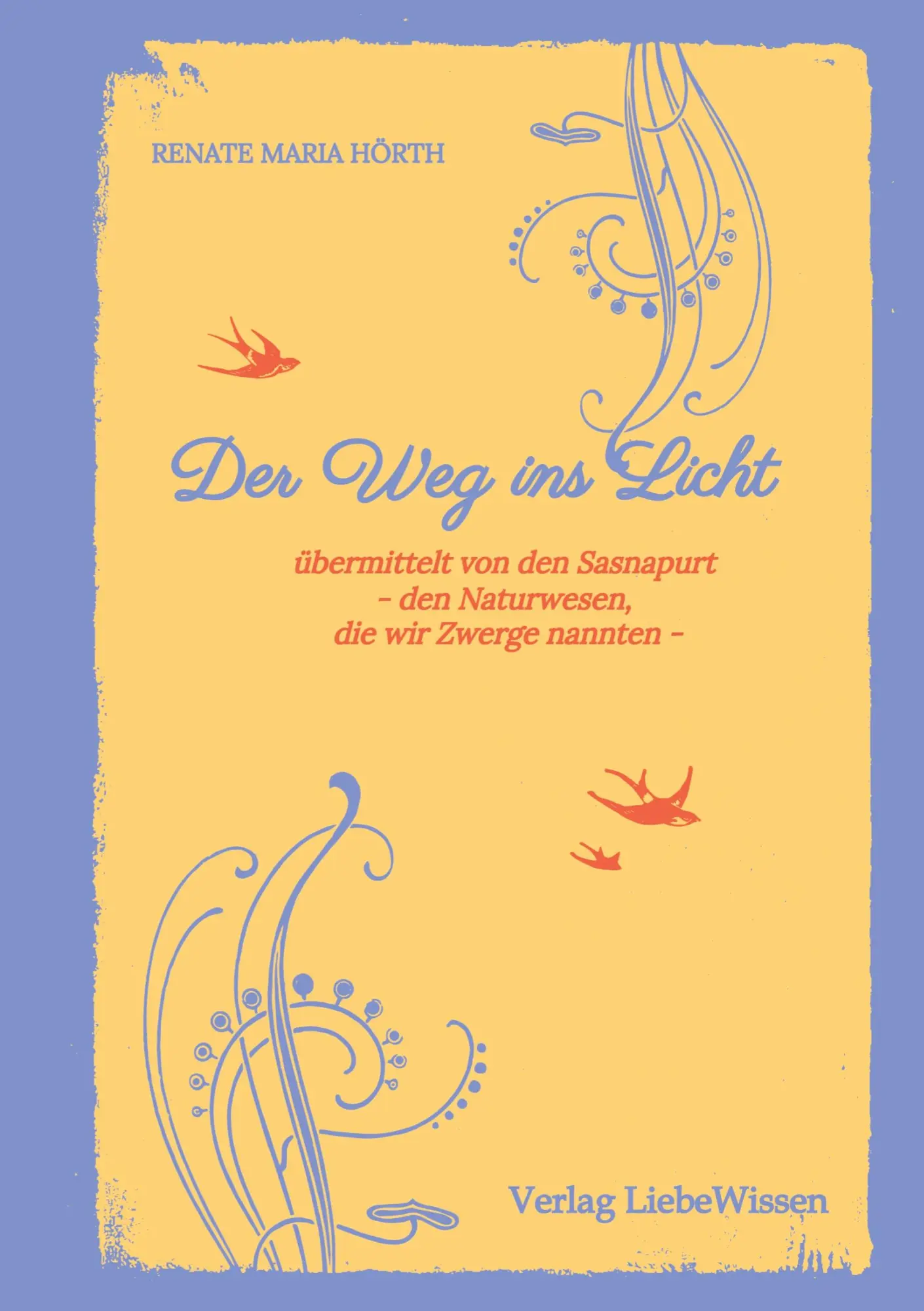 Cover: 9783384628176 | Der Weg ins Licht -ein Einweihungspfad | Renate Maria Hörth | Buch