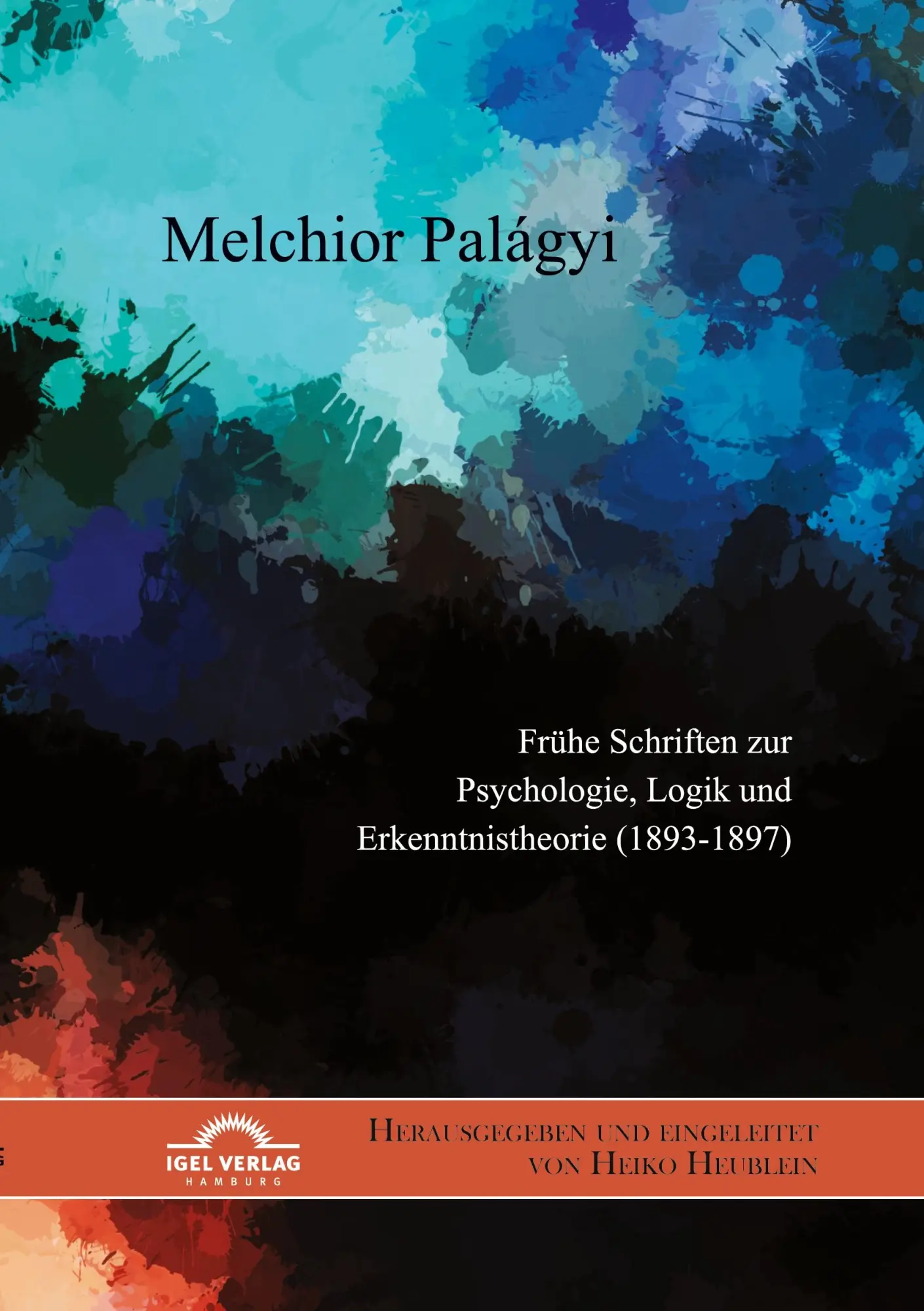 Cover: 9783948958176 | Melchior Palágyi. Frühe Schriften zur Psychologie, Logik und...