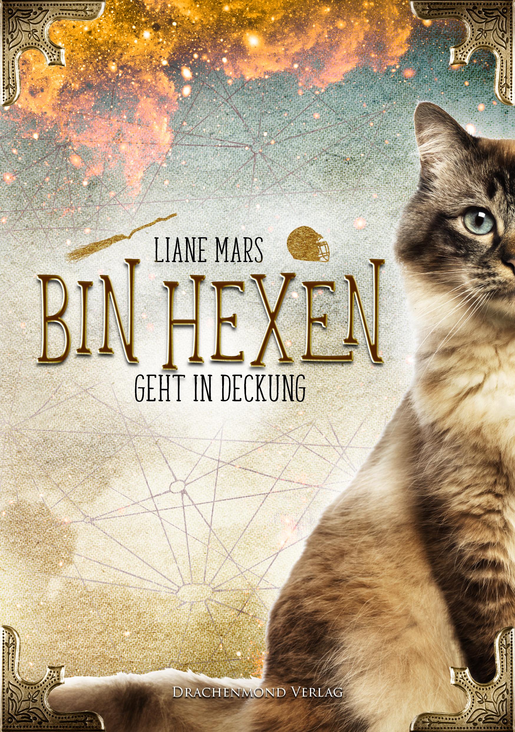 Cover: 9783959918176 | Bin hexen - Geht in Deckung | Liane Mars | Taschenbuch | 273 S. | 2019