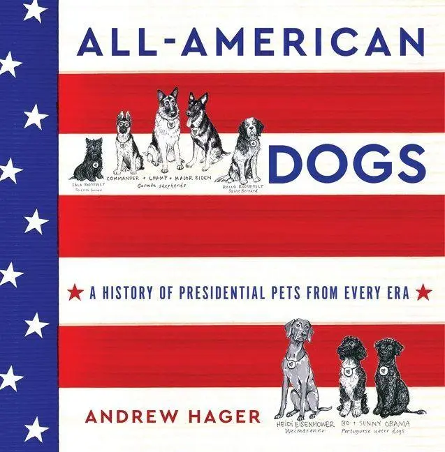 Cover: 9780063158276 | All-American Dogs | A History of Presidential Pets from Every Era
