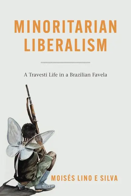 Cover: 9780226818276 | Minoritarian Liberalism | A Travesti Life in a Brazilian Favela | Buch Cover: 9780226818276 | Minoritarian Liberalism | A Travesti Life in a Brazilian Favela | Buch