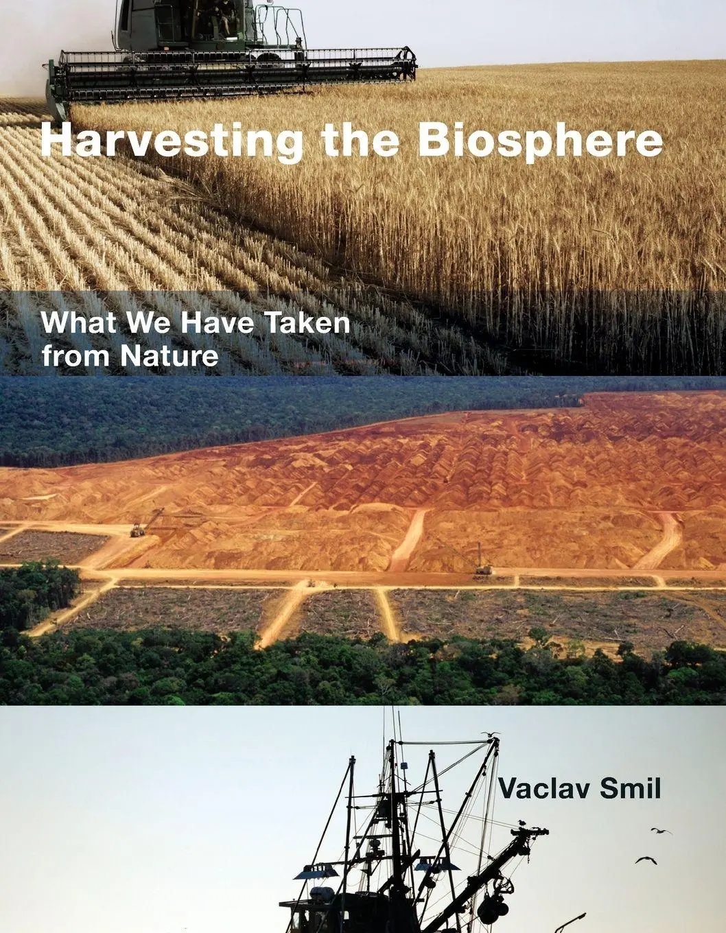 Cover: 9780262528276 | Harvesting the Biosphere | What We Have Taken from Nature | Smil
