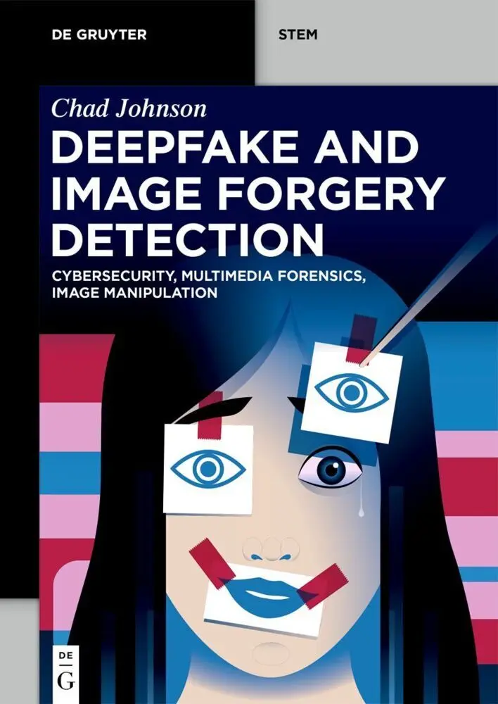 Cover: 9783119148276 | Deepfake and Image Forgery Detection | Chad Johnson | Taschenbuch
