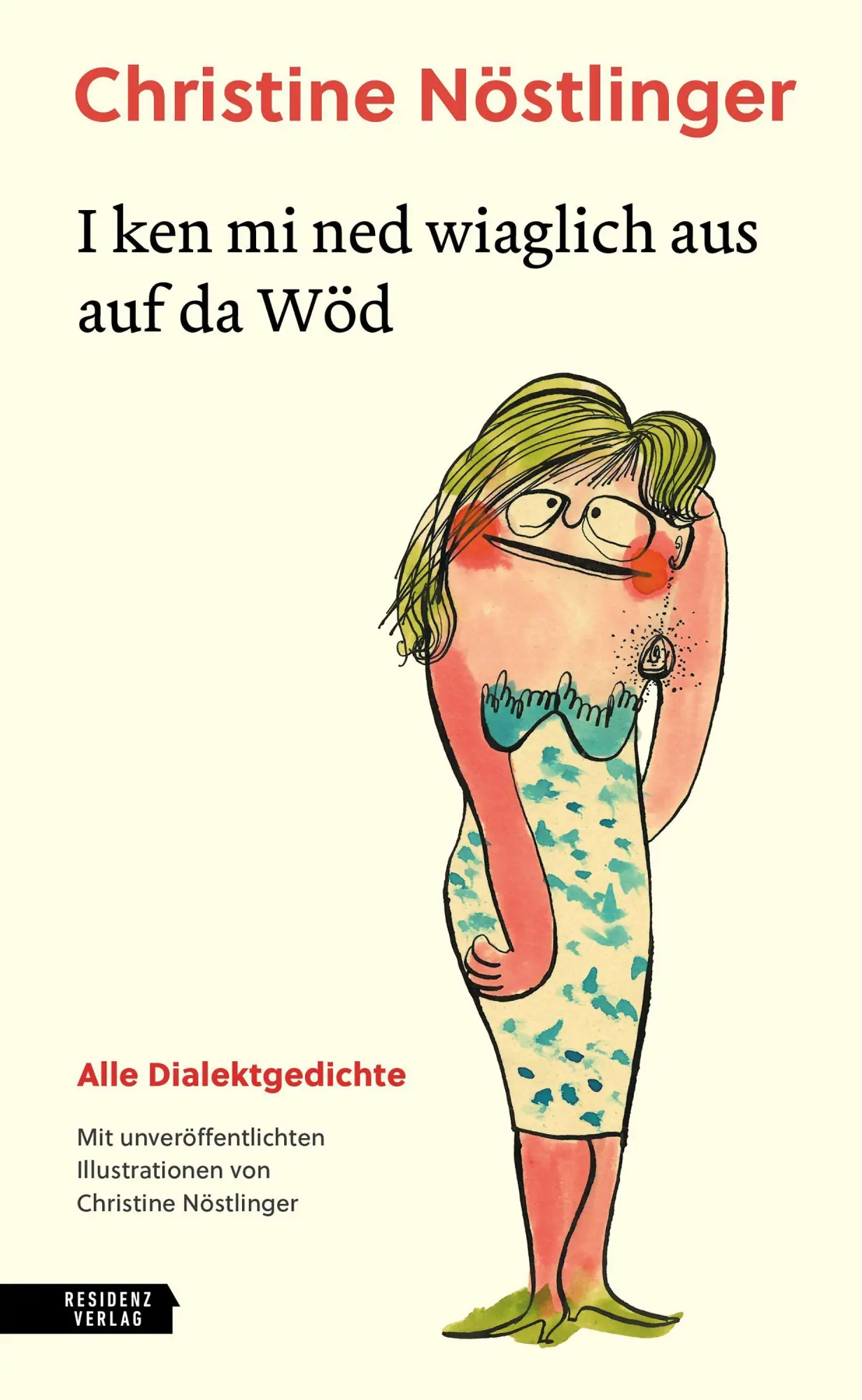 Cover: 9783701718276 | I ken mi ned wiaglich aus auf da Wöd | Alle Dialektgedichte | Buch
