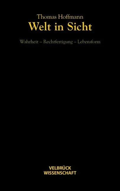 Cover: 9783938808276 | Welt in Sicht | Wahrheit - Rechtfertigung - Lebensform | Hoffmann