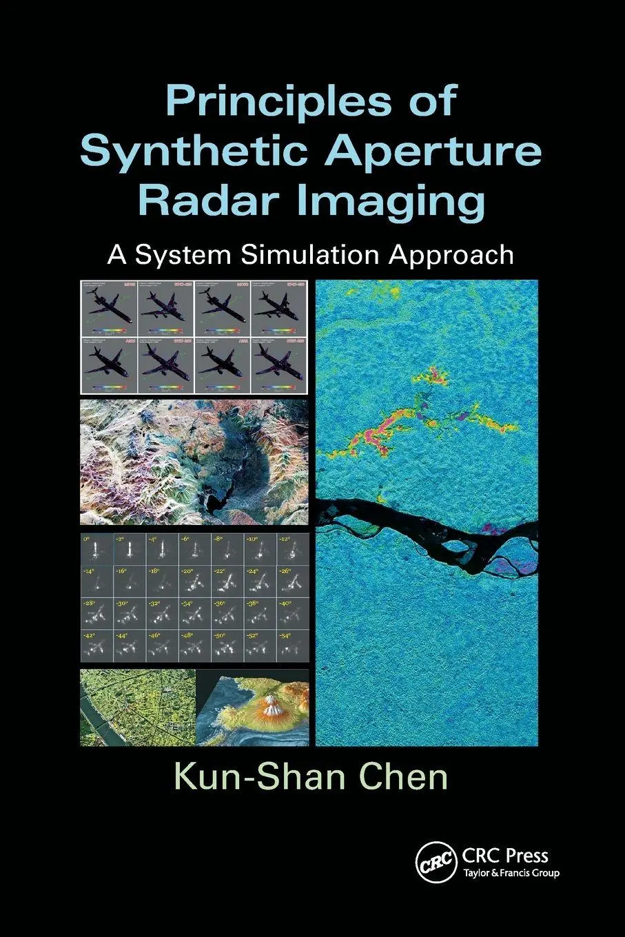 Cover: 9780367868376 | Principles of Synthetic Aperture Radar Imaging | Kun-Shan Chen | Buch