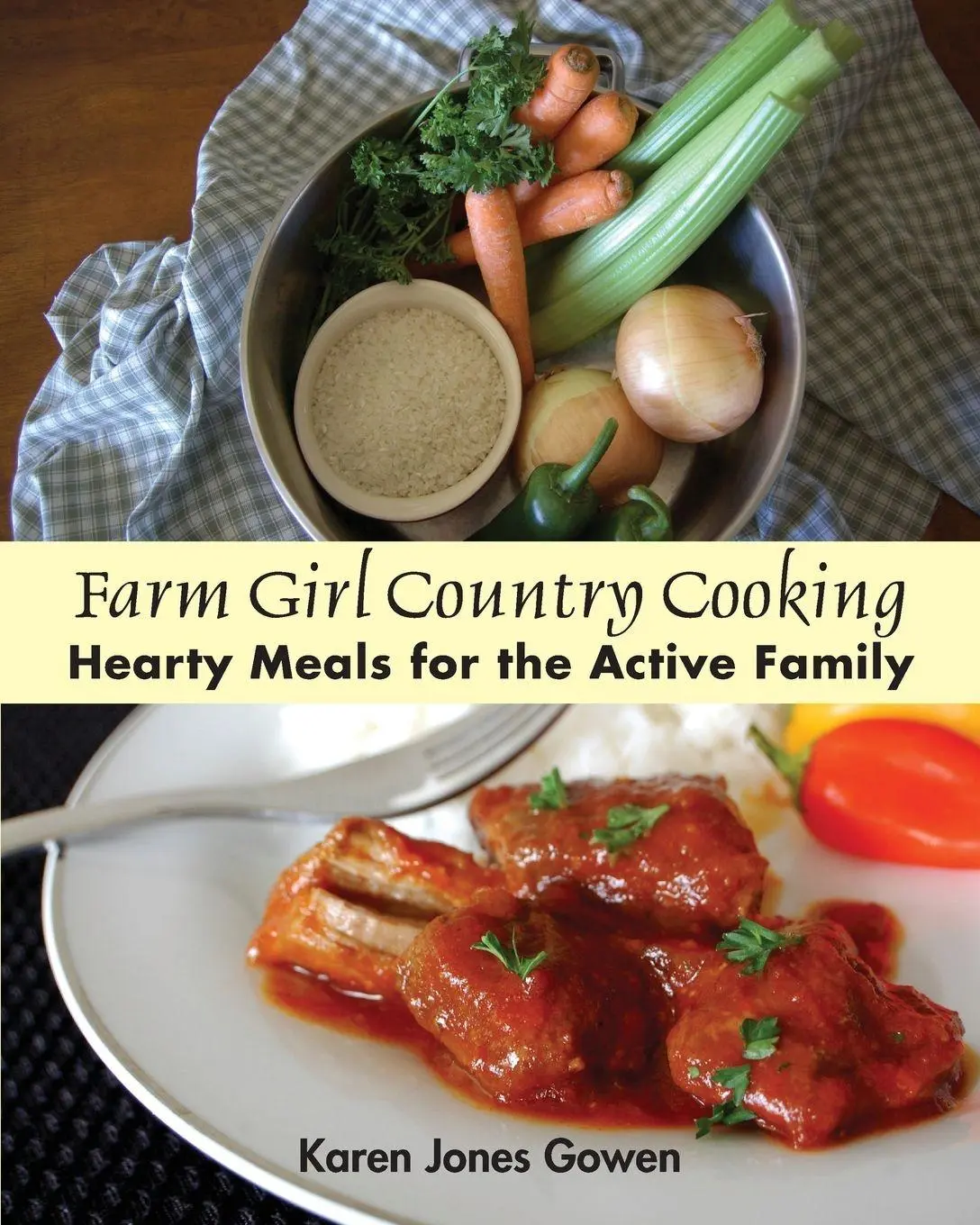 Cover: 9781937178376 | Farm Girl Country Cooking | Hearty Meals for the Active Family | Gowen