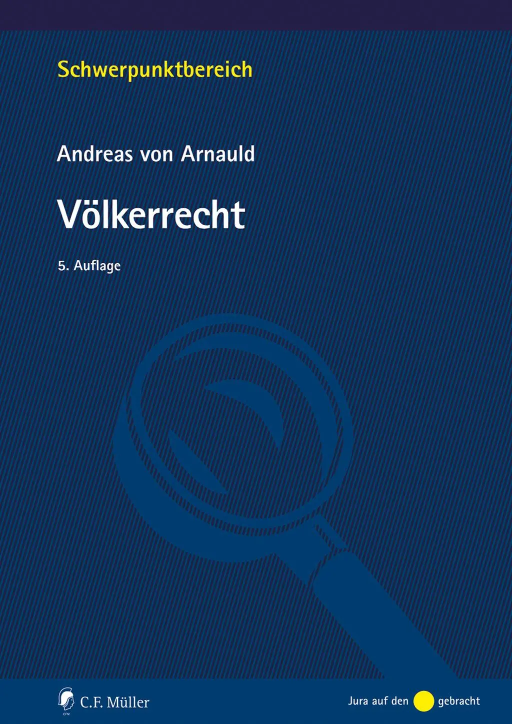 Cover: 9783811458376 | Völkerrecht | Andreas von Arnauld | Taschenbuch | 728 S. | Deutsch