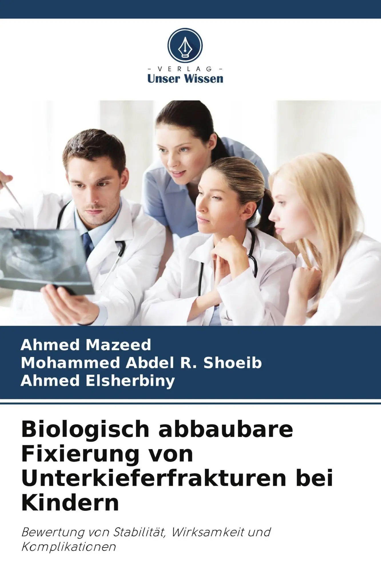 Cover: 9786209788376 | Biologisch abbaubare Fixierung von Unterkieferfrakturen bei Kindern