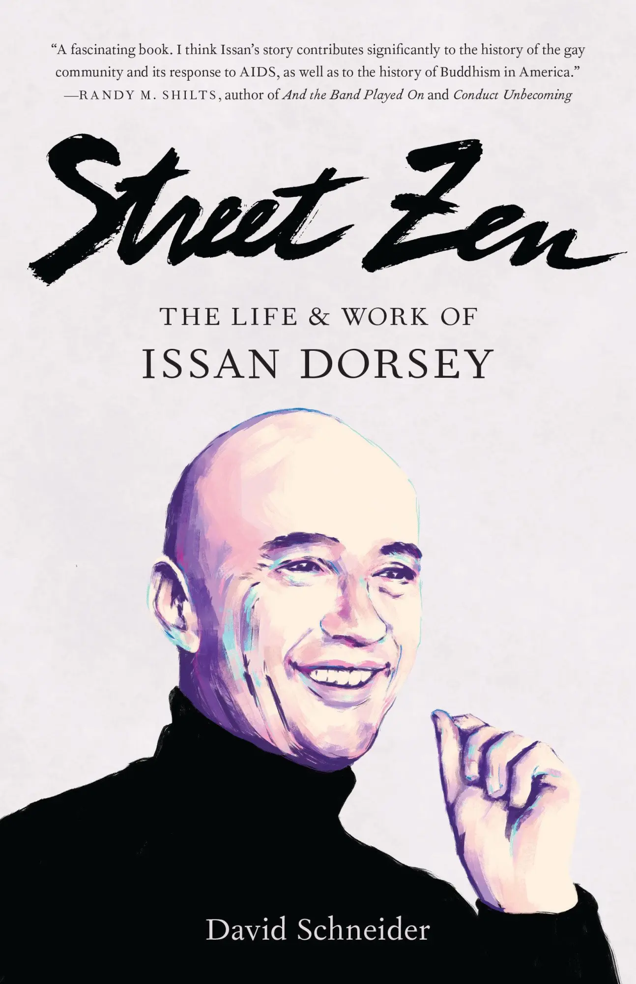 Cover: 9781611808476 | Street Zen | The Life and Work of Issan Dorsey | David Schneider