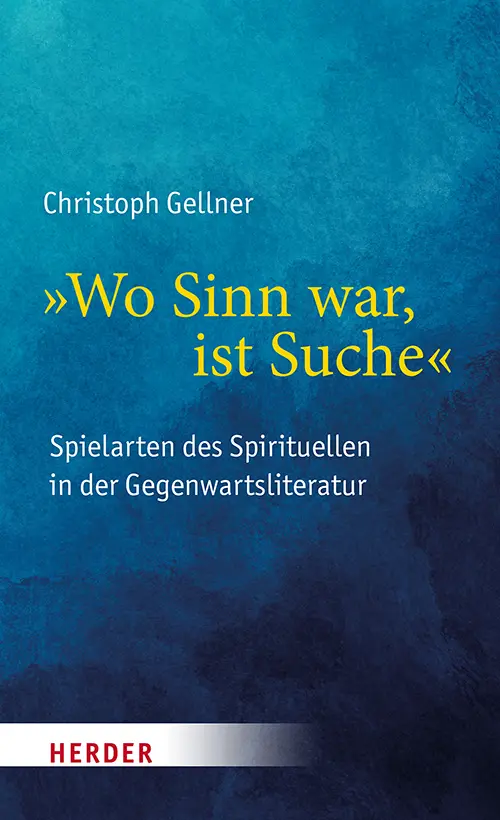 Cover: 9783451398476 | "Wo Sinn war, ist Suche" | Christoph Gellner | Buch | 352 S. | Deutsch