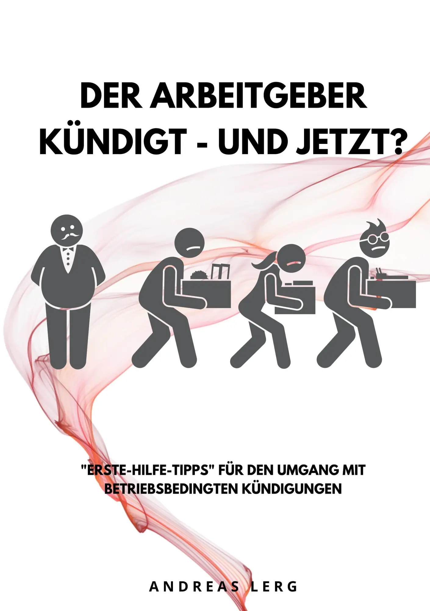 Cover: 9783769358476 | Der Arbeitgeber kündigt - und jetzt? | Andreas Lerg | Taschenbuch