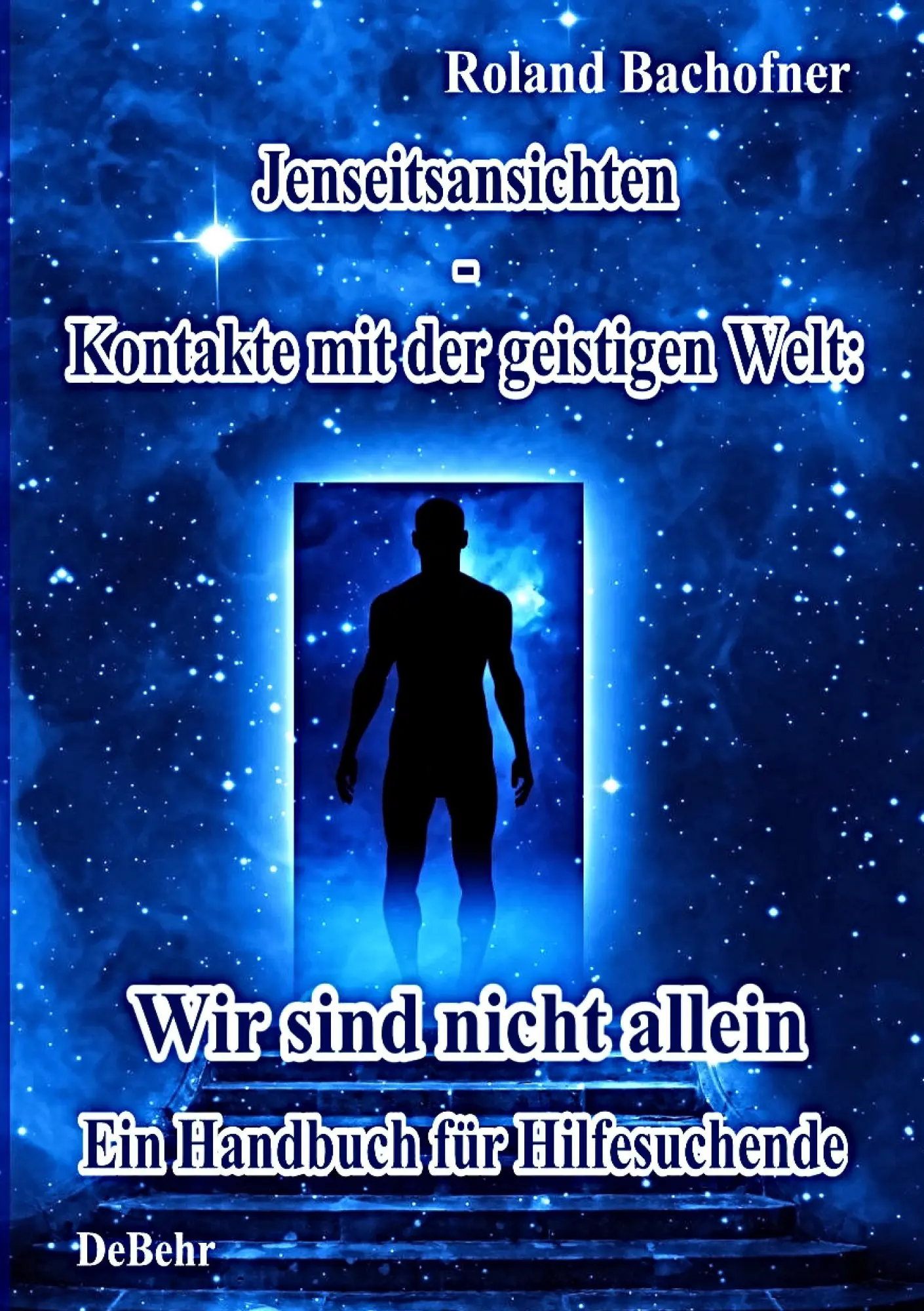 Cover: 9783941758476 | Jenseits - Ansichten - Kontakte mit der geistigen Welt: Wir sind...