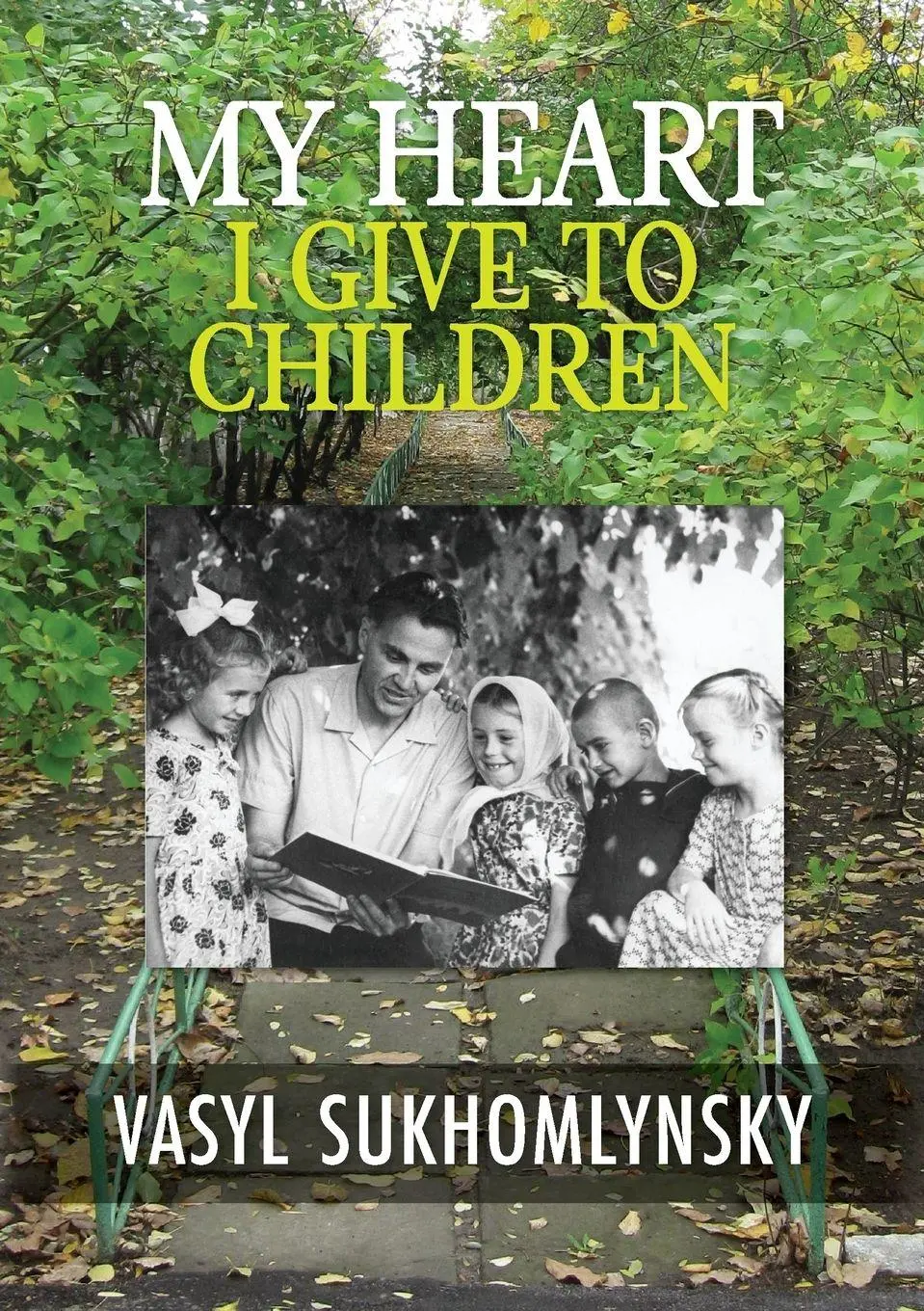 Cover: 9780980588576 | My Heart I Give to Children | Vasyl Sukhomlynsky | Taschenbuch | 2016