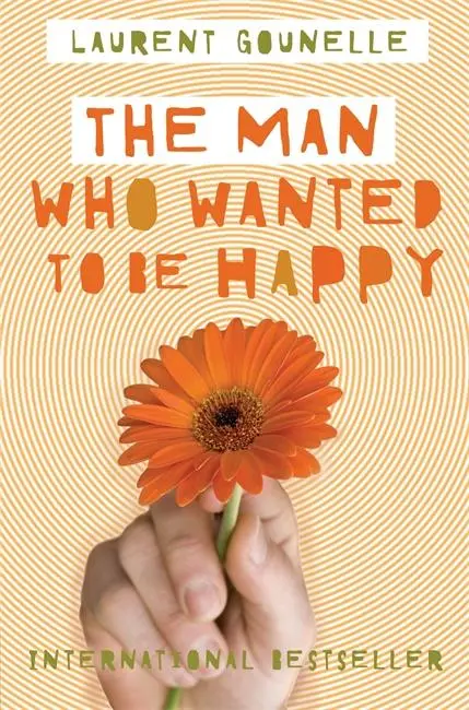 Cover: 9781848508576 | Gounelle, L: Man Who Wanted to Be Happy | Laurent Gounelle | Buch