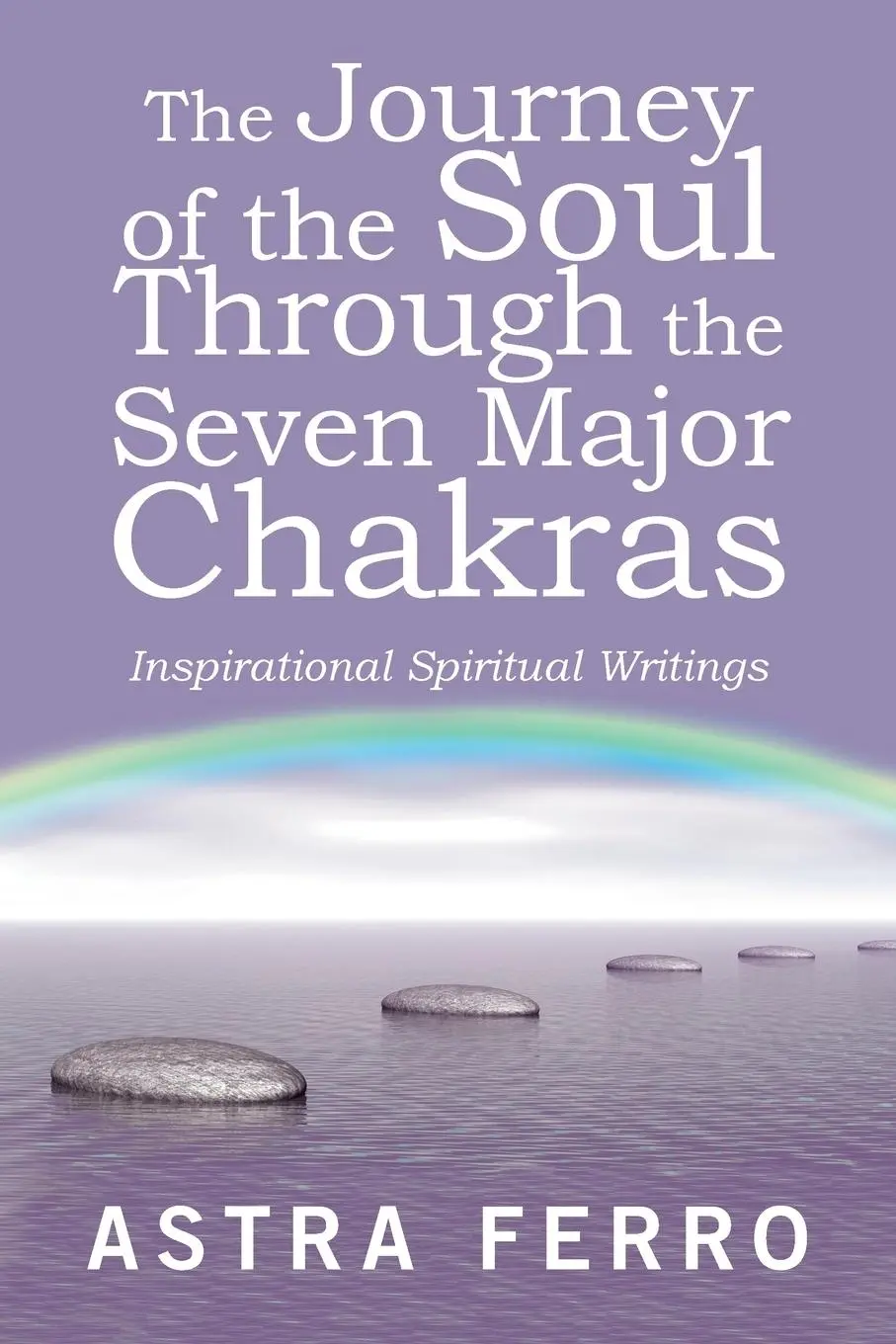 Cover: 9781982228576 | The Journey of the Soul Through the Seven Major Chakras | Astra Ferro