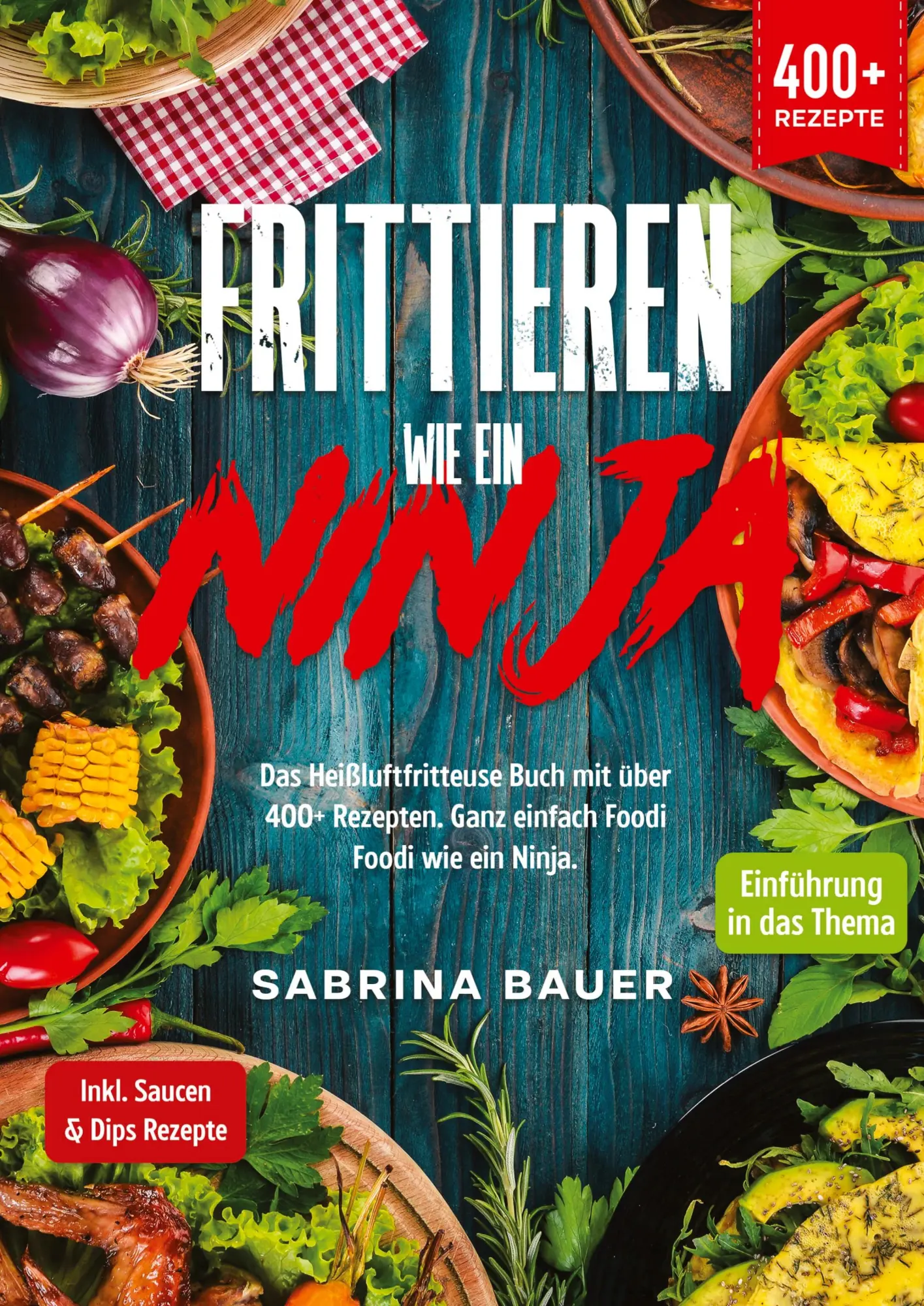 Cover: 9783347988576 | Frittieren wie ein Ninja | Sabrina Bauer | Buch | 276 S. | Deutsch