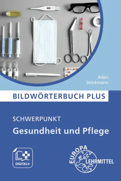 Cover: 9783808568576 | Bildwörterbuch PLUS, Schwerpunkt Gesundheit und Pflege | Aden (u. a.)