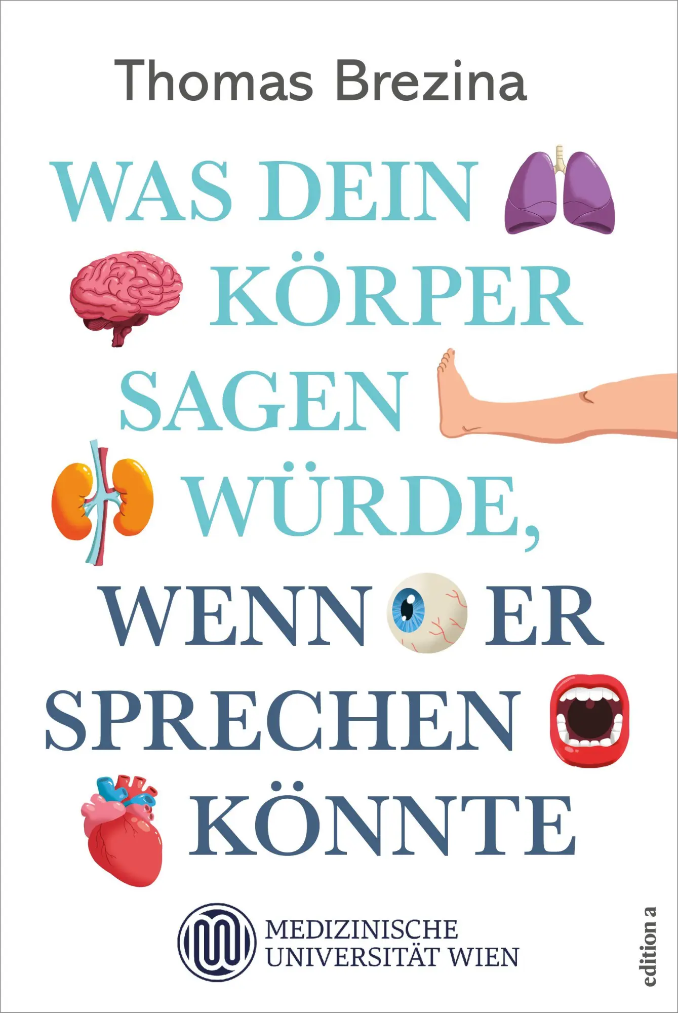Cover: 9783990018576 | Was dein Körper sagen würde, wenn er sprechen könnte | Thomas Brezina