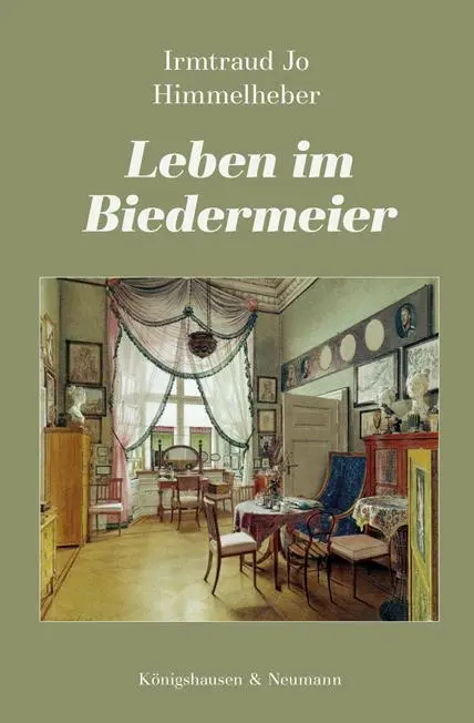 Cover: 9783826068676 | Leben im Biedermeier | Irmtraud Jo Himmelheber | Buch | 364 S. | 2019