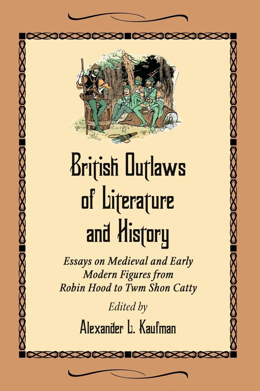 Cover: 9780786458776 | British Outlaws of Literature and History | Alexander L. Kaufman
