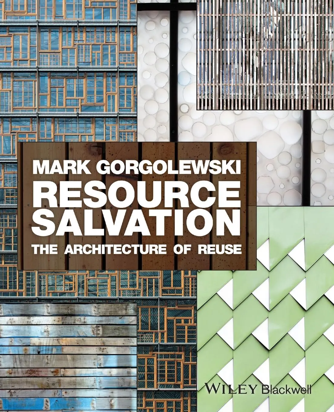 Cover: 9781118928776 | Resource Salvation | Mark Gorgolewski | Taschenbuch | 296 S. | 2017