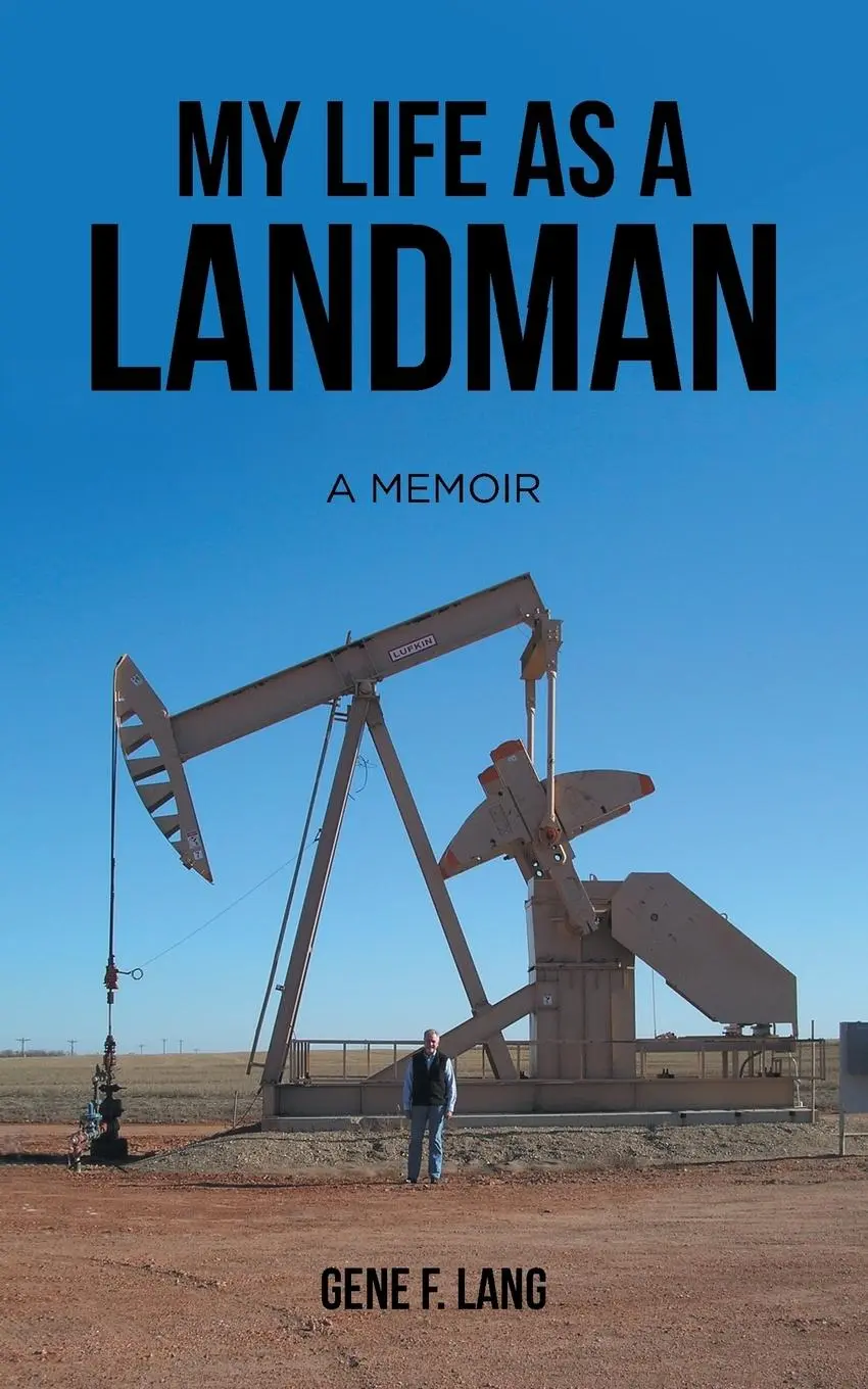 Cover: 9781524688776 | My Life as a Landman | A Memoir | Gene F. Lang | Taschenbuch | 2017