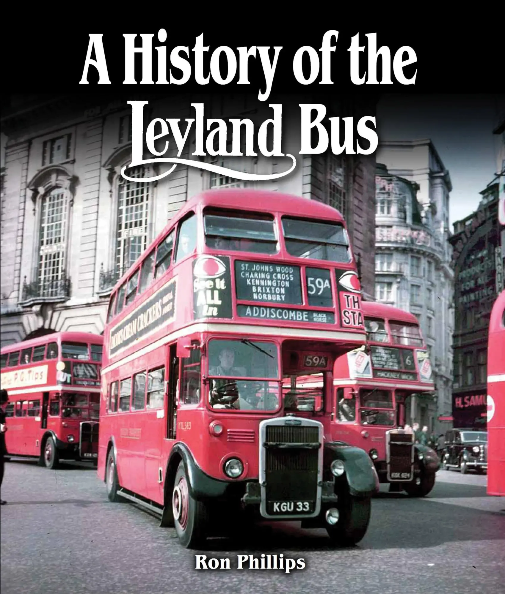 Cover: 9781847978776 | A History of the Leyland Bus | Ron Phillips | Buch | Englisch | 2015