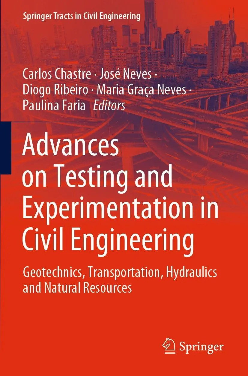 Advances on Testing and Experimentation in Civil Engineering: Geotechnics, Transportation, Hydraulics and Natural Resources (Springer Tracts in Civil Engineering)