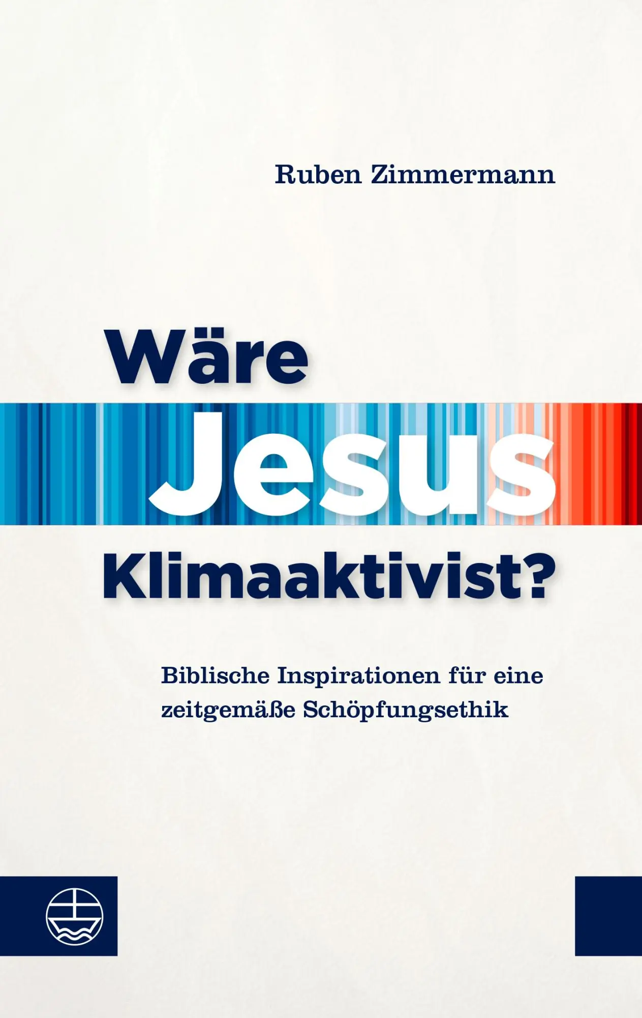 Cover: 9783374078776 | Wäre Jesus Klimaaktivist? | Ruben Zimmermann | Taschenbuch | 240 S.