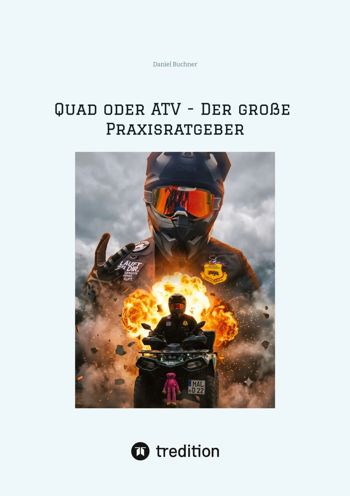 Cover: 9783384978776 | Quad oder ATV - Der große Praxisratgeber | Daniel Buchner | Buch