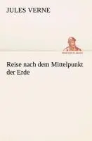 Cover: 9783842418776 | Reise nach dem Mittelpunkt der Erde | Jules Verne | Taschenbuch | 2013