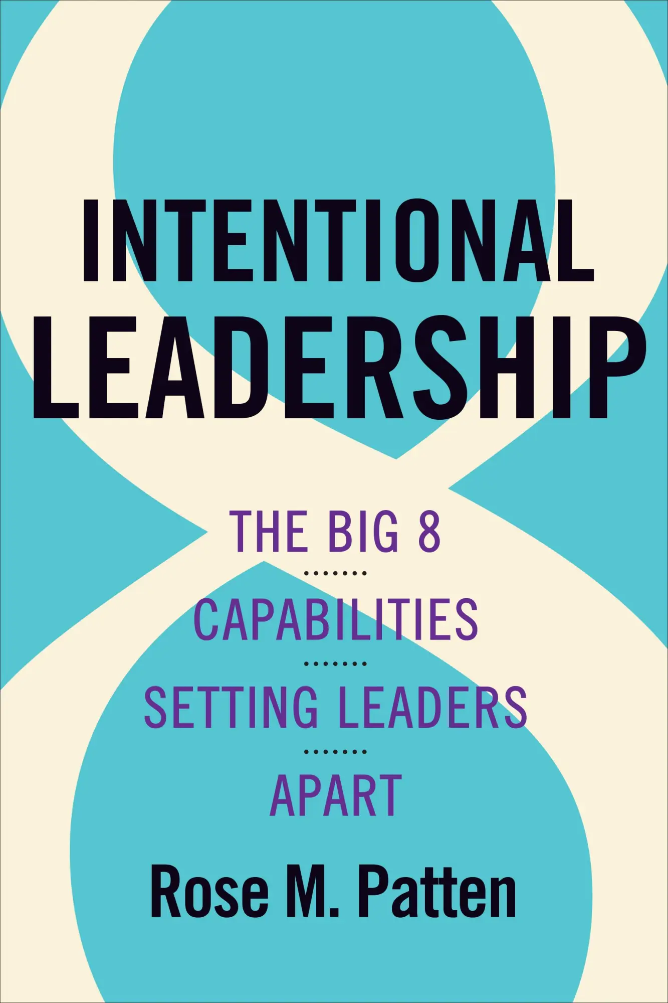 Cover: 9781487508876 | Intentional Leadership | The Big 8 Capabilities Setting Leaders Apart
