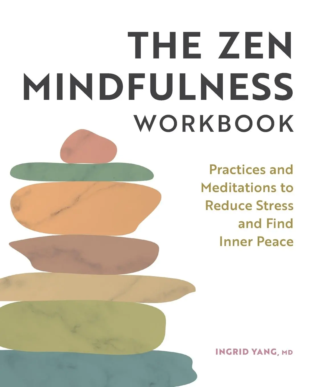 Cover: 9781638078876 | The Zen Mindfulness Workbook | Ingrid Yang | Taschenbuch | Englisch