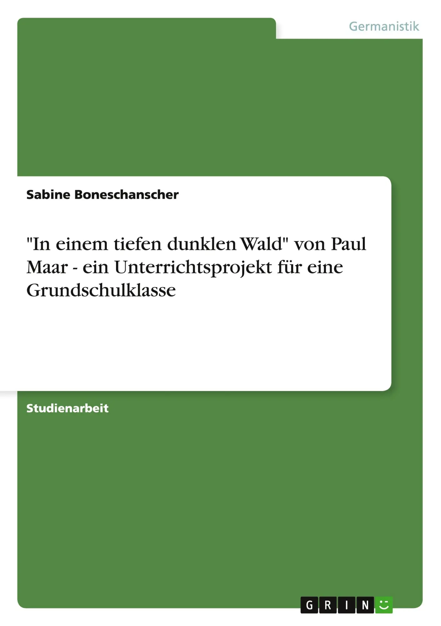 Cover: 9783638638876 | "In einem tiefen dunklen Wald" von Paul Maar - ein...