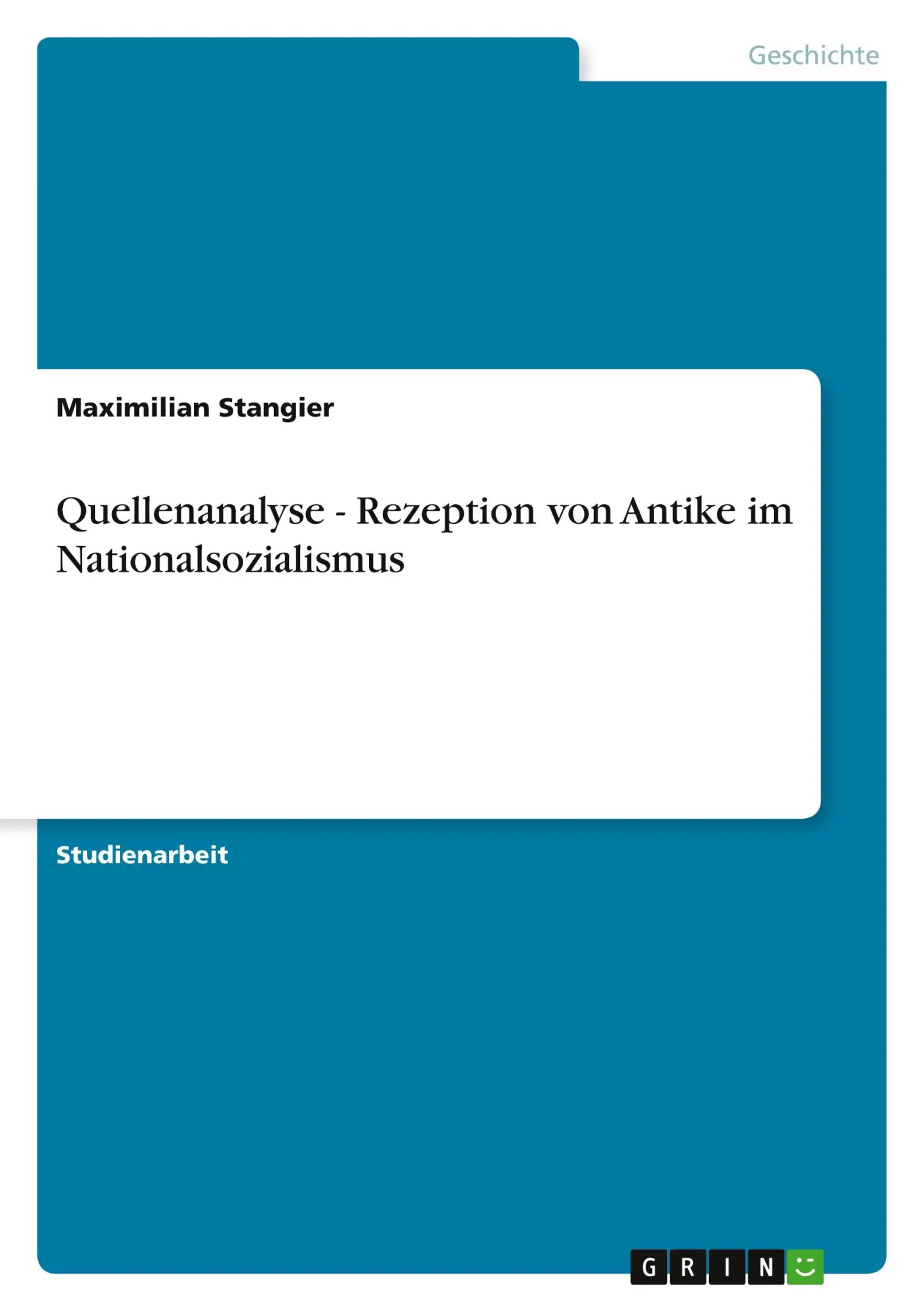 Cover: 9783640828876 | Quellenanalyse - Rezeption von Antike im Nationalsozialismus | Buch