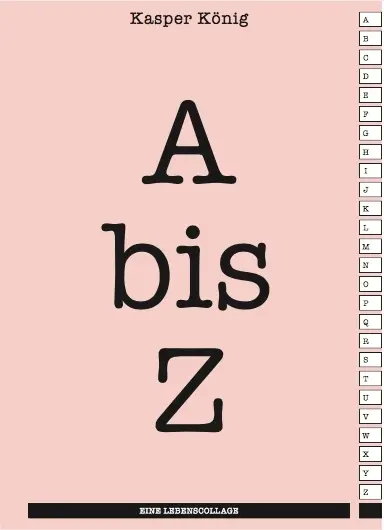 Cover: 9783753308876 | Kasper König. A bis Z. Eine Lebenscollage | Andreas Prinzing (u. a.)
