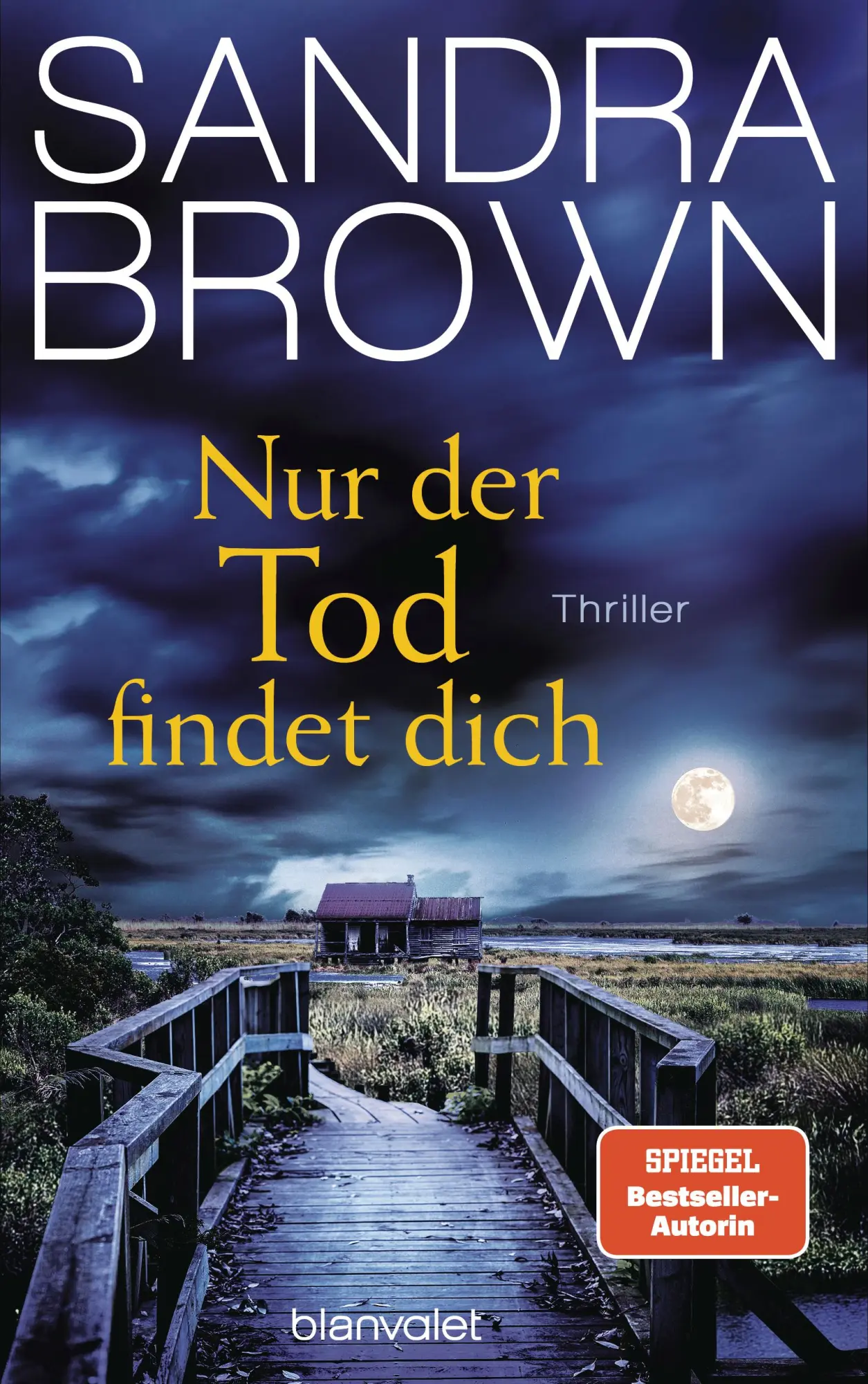 Cover: 9783764508876 | Nur der Tod findet dich | Thriller | Sandra Brown | Buch | 512 S.