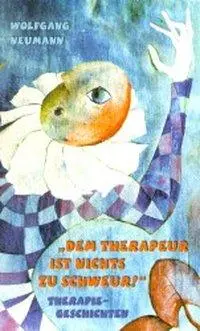 Cover: 9783871598876 | Dem Therapeur ist nichts zu schweur! | Therapiegeschichten | Neumann