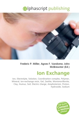 Ion Exchange | Frederic P. Miller (u. a.) | Taschenbuch | Englisch | Alphascript Publishing | EAN 9786130298876 - Miller, Frederic P.