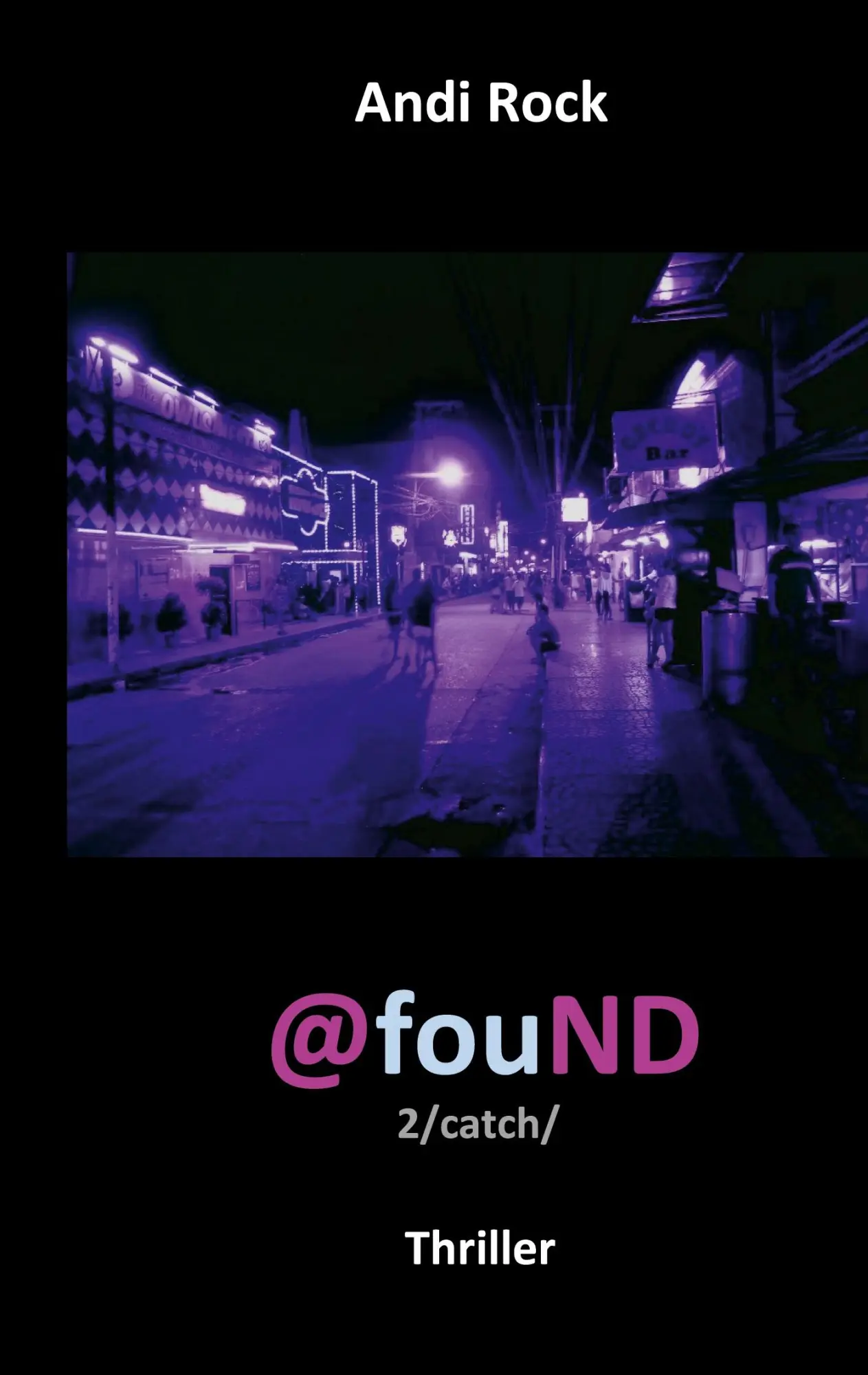 Cover: 9783734728976 | @fouND | 2catch | Andi Rock | Taschenbuch | 656 S. | Deutsch | 2023