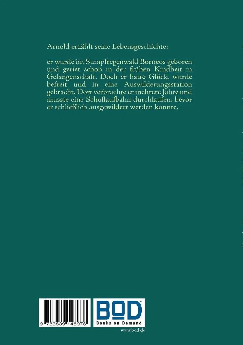 Rückseite: 9783839148976 | ARNOLD | Die Lebensgeschichte eines Orang-Utans | Claudia Heumann