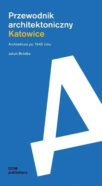 Cover: 9783869228976 | Katowice. Przewodnik architektoniczny | Jakub Bródka | Taschenbuch